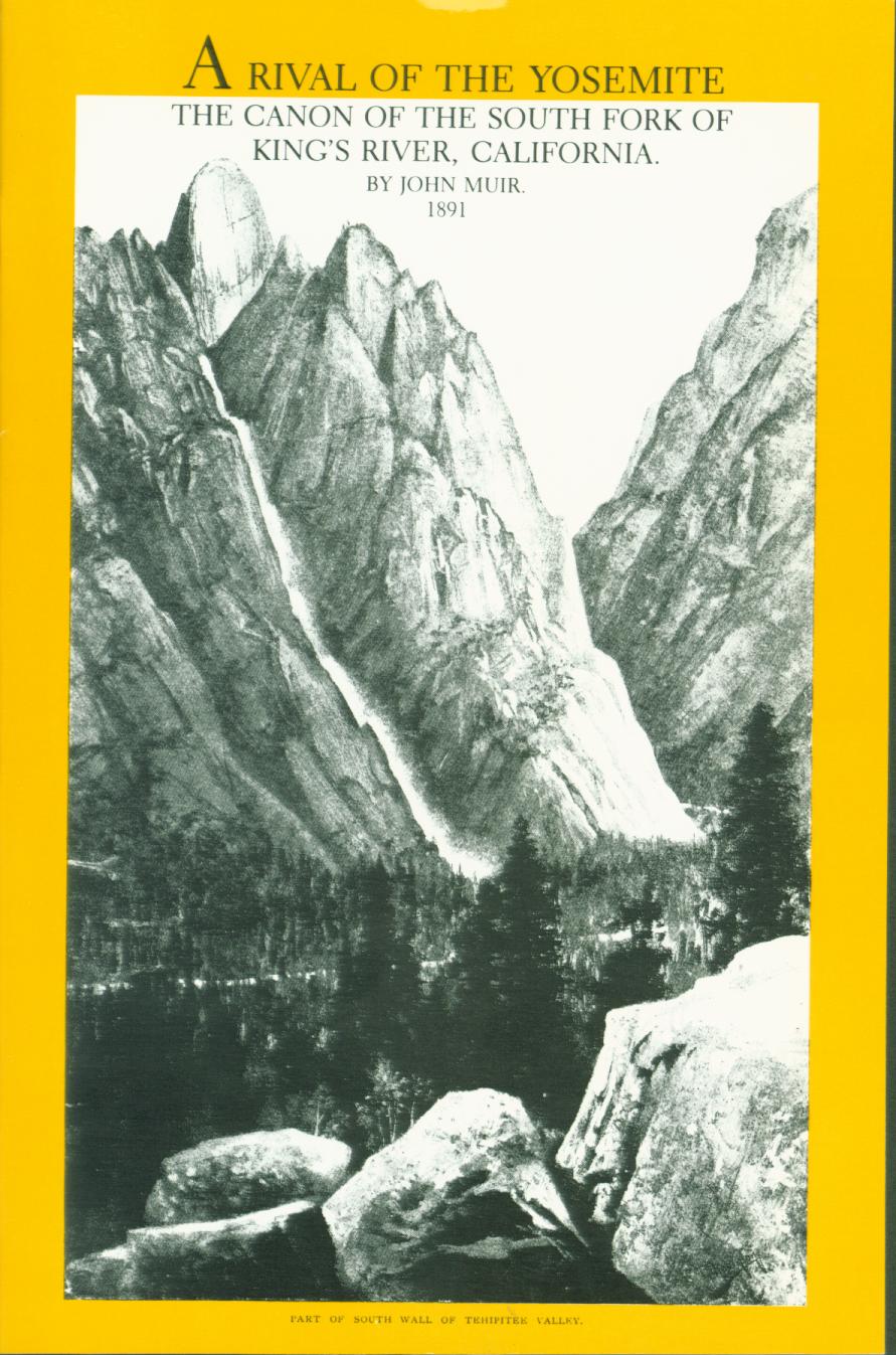 A RIVAL OF THE YOSEMITE: the cañon of the South Fork of Kings River, California. vist0010frontcover